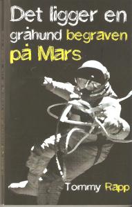 Det ligger en gråhund begraven på Mars 001